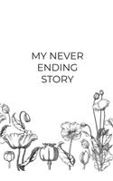 My Never Ending Story Blank Pages With Delicate Floral Pattern Notepad