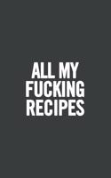 All My Fucking Recipes