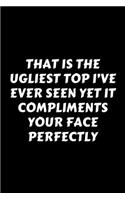 That Is The Ugliest Top I've Ever Seen Yet It Compliments Your Face Perfectly