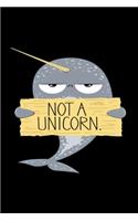 Not A Unicorn Notebook: Blank Lined Notebook Journal for Work, School, Office - 6x9 110 page