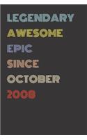 Legendary Awesome Epic Since October 2008 - Birthday Gift For 11 Year Old Men and Women Born in 2008: Blank Lined Retro Journal Notebook, Diary, Vintage Planner