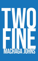 Two Fine