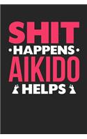 Shit Happens Aikido Helps