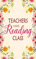 Teachers Have Reading Class