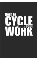 Born to Cycle Forced to Work