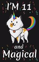 I'm 11 and Magical: Happy 11th Birthday Caticorn Birthday Gift for 11 Years Old Girls Gift