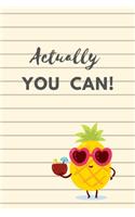Actually You Can