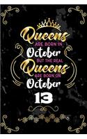 Queens Are Born In October But The Real Queens Are Born On October 13