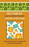 Self Publish Low Content Books: Step By Step Guide