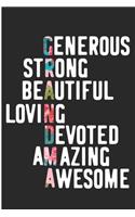 Generous Strong Beautiful Loving Devoted Amazing Awesome: Grandma Mothers day Gift Blank Lined Notebook