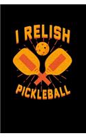 I Relish Pickleball