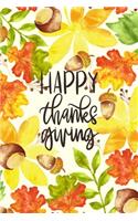 Happy Thanksgiving: Autumn Notebook: 100 Days Daily Writing Today I am grateful for... (Practice Gratitude)