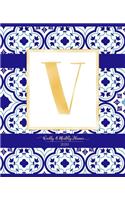 Weekly & Monthly Planner 2020 V: Morocco Blue Moroccan Tiles Pattern Gold Monogram Letter V (7.5 x 9.25 in) Horizontal at a glance Personalized Planner for Women Moms Girls and Scho