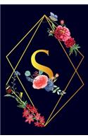 S: Monogram Initial S Notebook Gift for Women & Girls. Beautiful Floral & Gold on Navy Blue Lined Personalized Journal & Diary