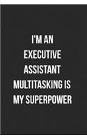 I'm An Executive Assistant Multitasking Is My Superpower