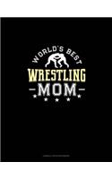 World's Best Wrestling Mom