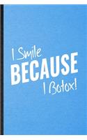 I Smile Because I Botox