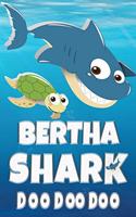 Bertha Shark Doo Doo Doo