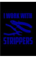 I Work With Strippers: Food Journal - Track Your Meals - Eat Clean And Fit - Breakfast Lunch Diner Snacks - Time Items Serving Cals Sugar Protein Fiber Carbs Fat - 110 Pag
