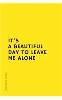 INTROVERT POWER It's a beautiful day to leave me alone: The secret strengths of INFJ personality Dot Grid Composition Notebook with Funny Quote Gifts for Introverts