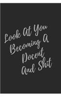 Look At You Becoming A Docent And Shit