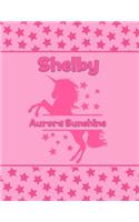 Shelby Aurora Sunshine: Personalized Draw & Write Book with Her Unicorn Name - Word/Vocabulary List Included for Story Writing