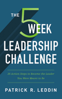 The Five-Week Leadership Challenge