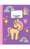 Draw And Write Journal: Unicorn Primary Notebook For Girls With Story Space and Dotted Mid Line Grades K-2