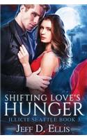 Shifting Love's Hunger