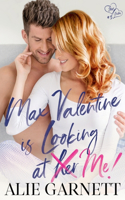 Max Valentine is Looking at Me!: Hart Sisters: Book Three(3 Hart Sisters)