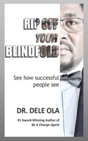 Rip Off Your Blindfold