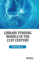 Library Funding Models in the 21st Century: Their Customs, Religion and Folklore(Routledge Revivals)