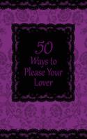 50 Ways to Please Your Lover