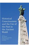 Historical Consciousness and the Use of the Past in the Ancient World