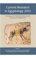Current Research in Egyptology 2012