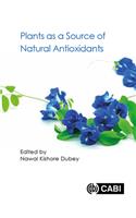 Plants as a Source of Natural Antioxidants