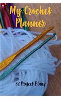 My Crochet Planner: 32 Project Plans