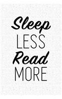 Sleep Less Read More