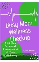 Busy Mom Wellness Checkup