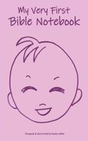 My Very First Bible Notebook: Baby Notebook