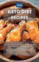 Keto Diet Recipes: Quick, Easy and Simple healthy Recipes to Lose Weight, Lower Cholesterol and Reverse Diabetes. Affordable Dishes to Enjoy the Keto Lifestyle. Ketoge