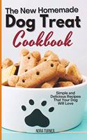 The New Homemade Dog Treat Cookbook