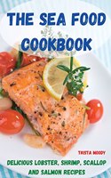 The Sea Food Cookbook