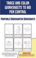 Printable Kindergarten Worksheets (Trace and Color Worksheets to Develop Pen Control): 50 Preschool/Kindergarten Worksheets to Assist with the Development of Fine Motor Skills in Preschool Children