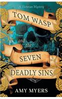 Tom Wasp and the Seven Deadly Sins