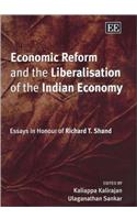 Economic Reform and the Liberalisation of the Indian Economy