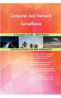 Computer And Network Surveillance A Complete Guide - 2020 Edition