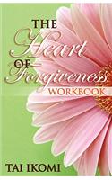 Heart of Forgiveness Workbook
