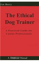 The Ethical Dog Trainer