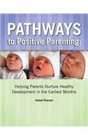 Pathways to Positive Parenting